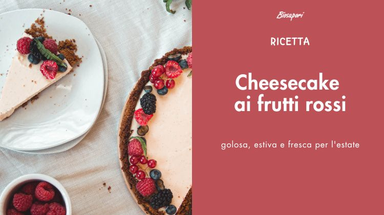 CHEESECAKE AI FRUTTI ROSSI