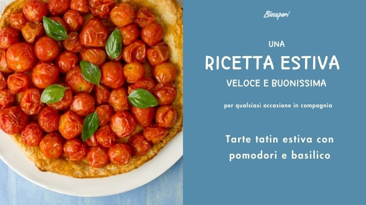 Tarte tatin estiva  con pomodori e basilico