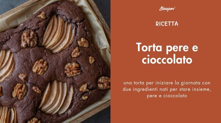 TORTA PERE E CIOCCOLATO