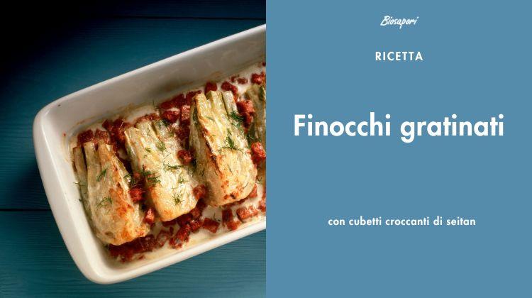 FINOCCHI AL FORNO GRATINATI