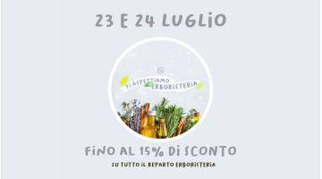 23 e 24 Luglio Promozione Reparto Erboristeria